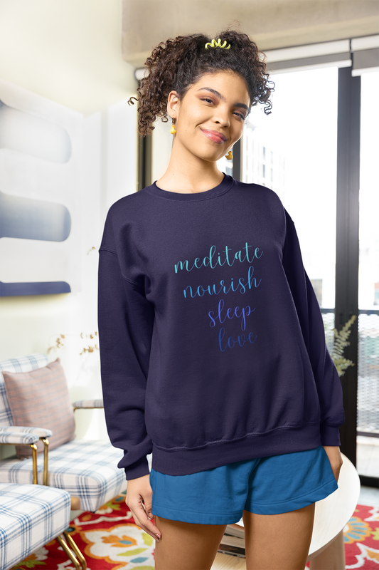 Meditate Nourish Sleep Love - Unisex Sweatshirt ~ Sharon Dawn Collection (Sale Price: $66.99 CAD)