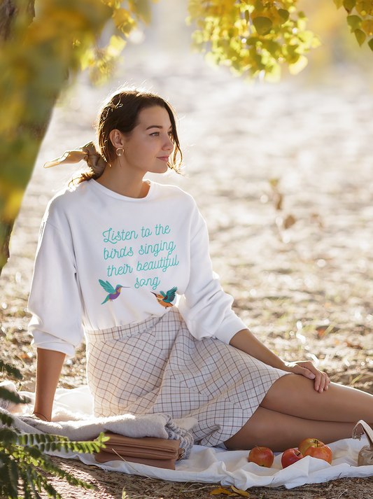 Listen to the birds sing their beautiful song - Unisex Sweatshirt ~ Sharon Dawn Collection (Sale Price: $62.99 CAD)