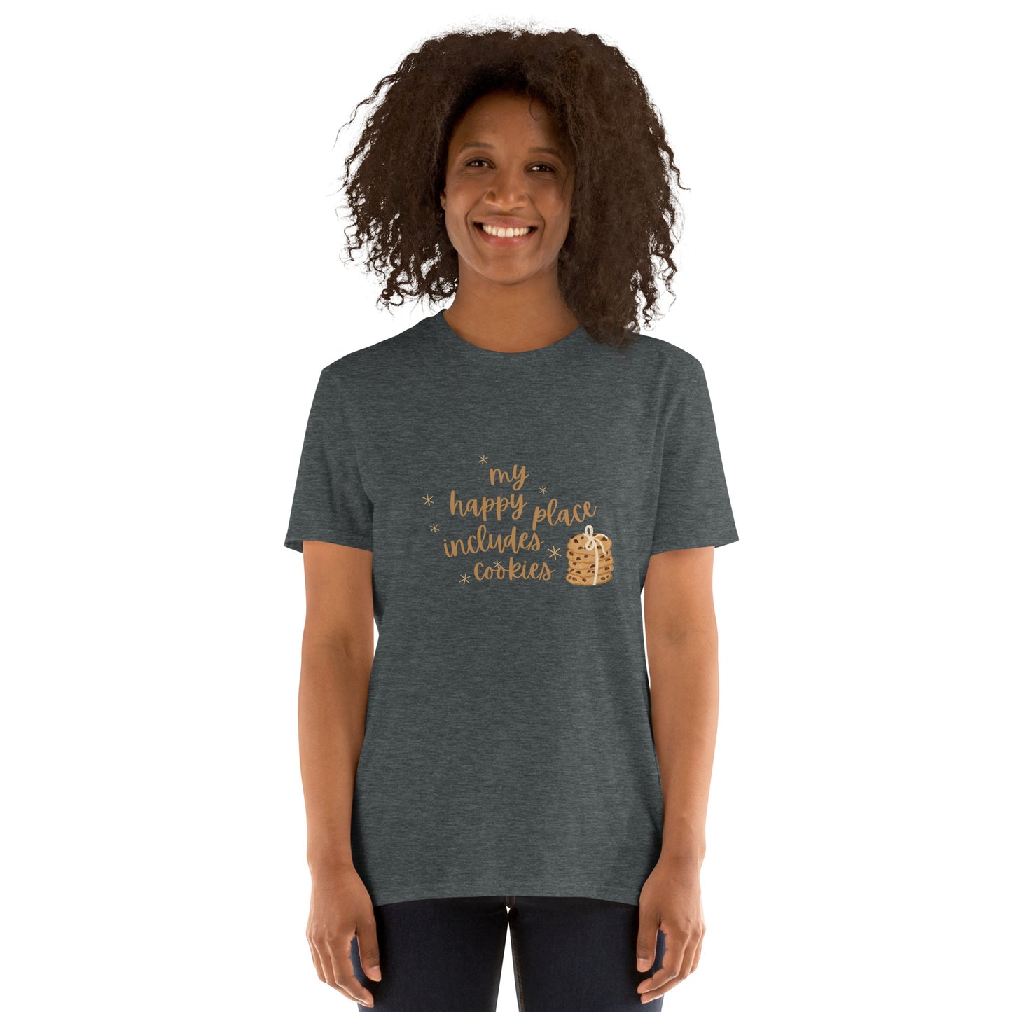 My Happy Place Includes Cookies - Short-Sleeve Unisex T-Shirt ~ Sharon Dawn Collection (Sale Price: $48.99 CAD)