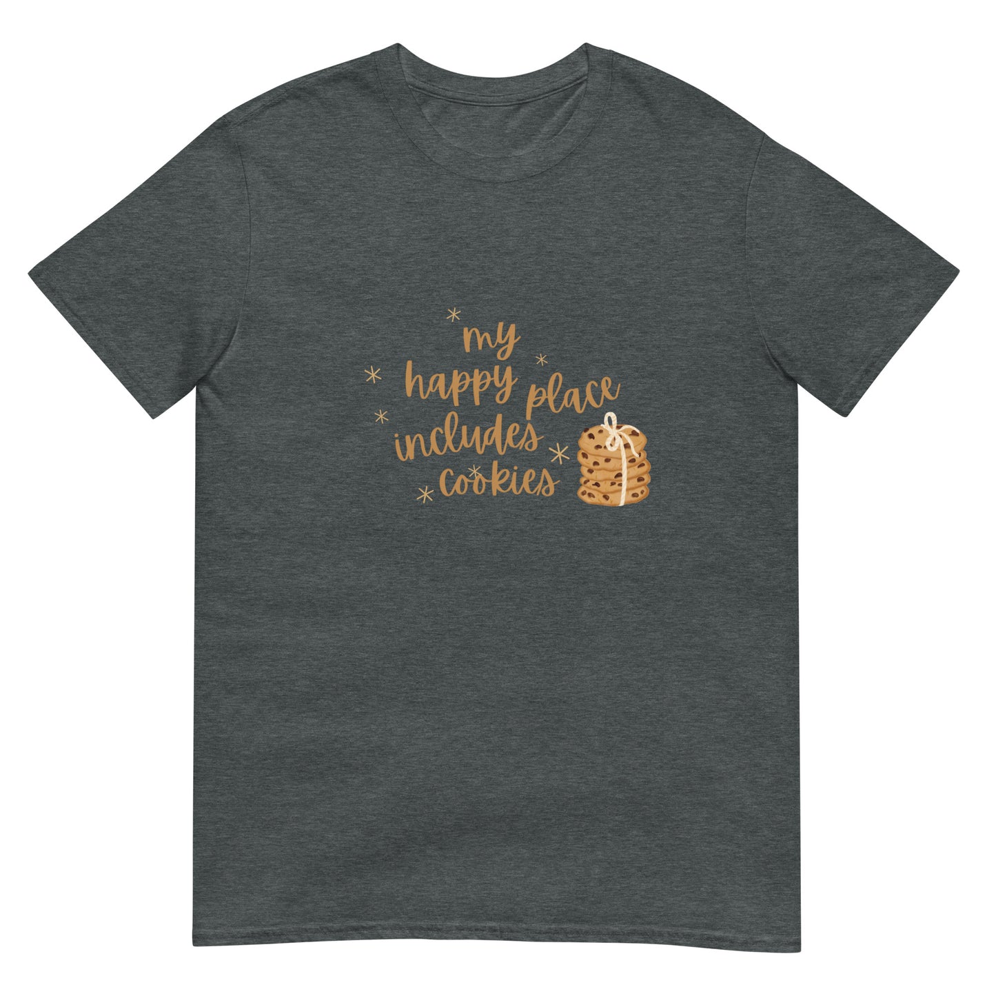 My Happy Place Includes Cookies - Short-Sleeve Unisex T-Shirt ~ Sharon Dawn Collection (Sale Price: $44.19 CAD)