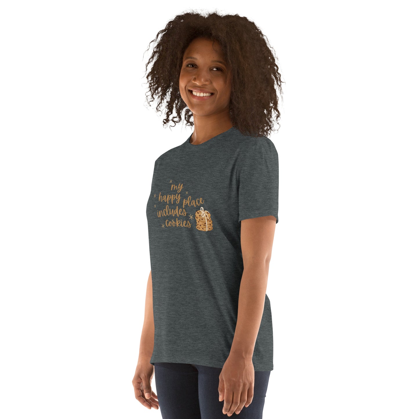 My Happy Place Includes Cookies - Short-Sleeve Unisex T-Shirt ~ Sharon Dawn Collection (Sale Price: $48.99 CAD)
