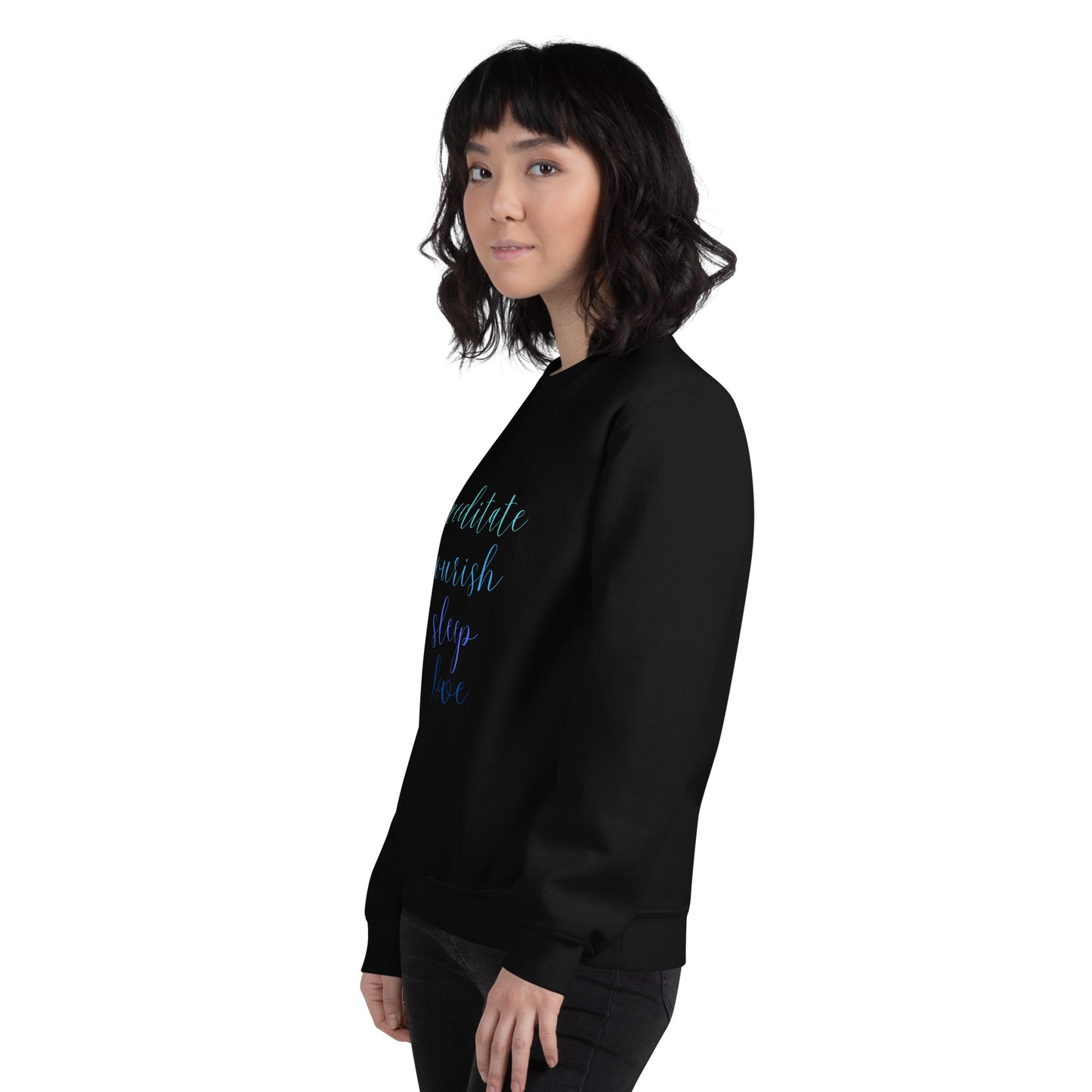Meditate Nourish Sleep Love - Unisex Sweatshirt ~ Sharon Dawn Collection (Sale Price: $66.99 CAD)