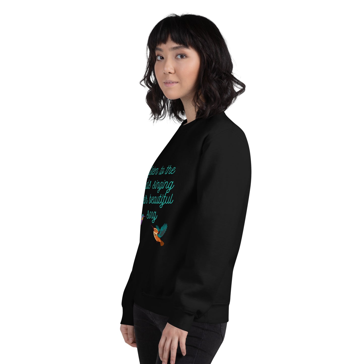 Listen to the birds sing their beautiful song - Unisex Sweatshirt ~ Sharon Dawn Collection (Sale Price: $62.99 CAD)