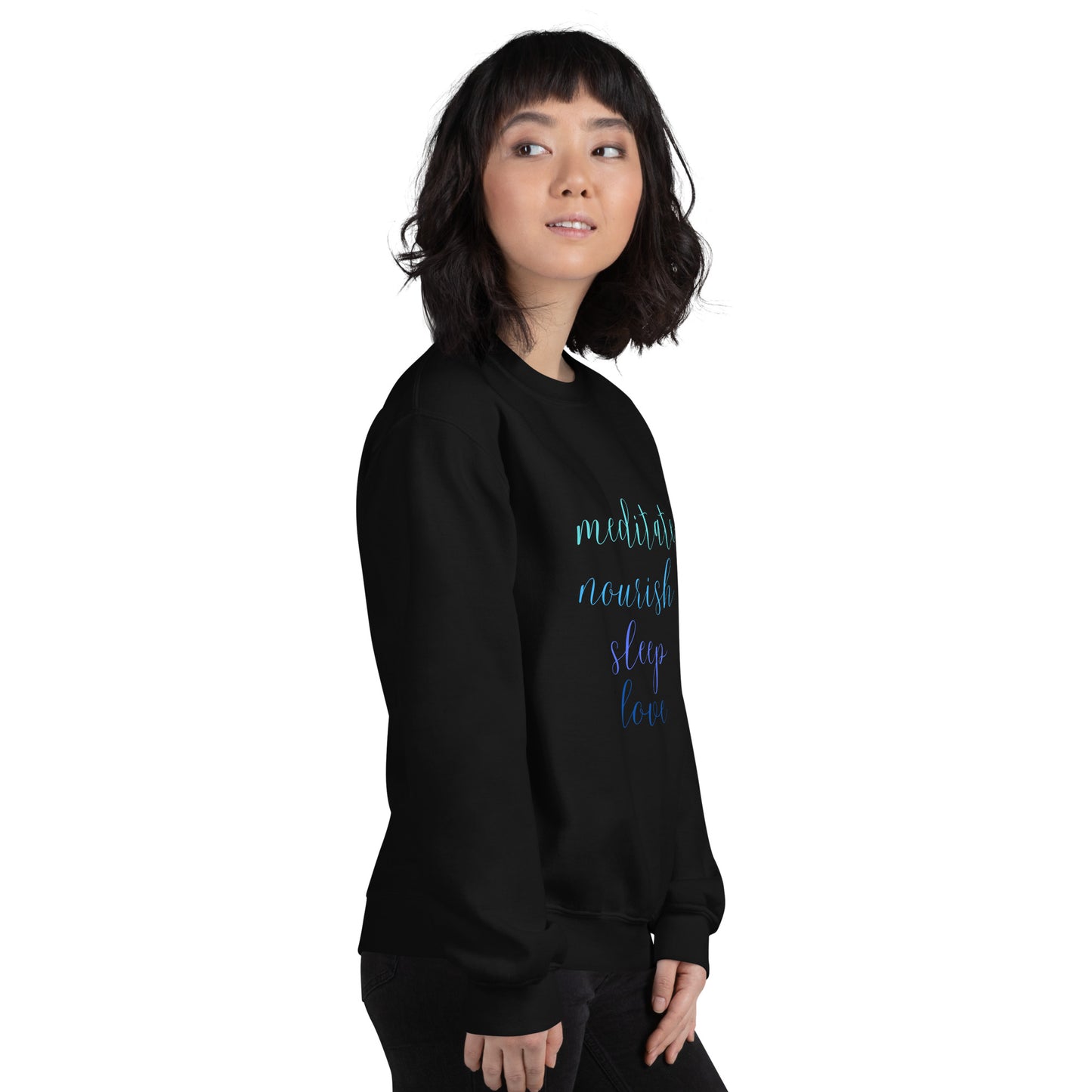 Meditate Nourish Sleep Love - Unisex Sweatshirt ~ Sharon Dawn Collection (Sale Price: $66.99 CAD)
