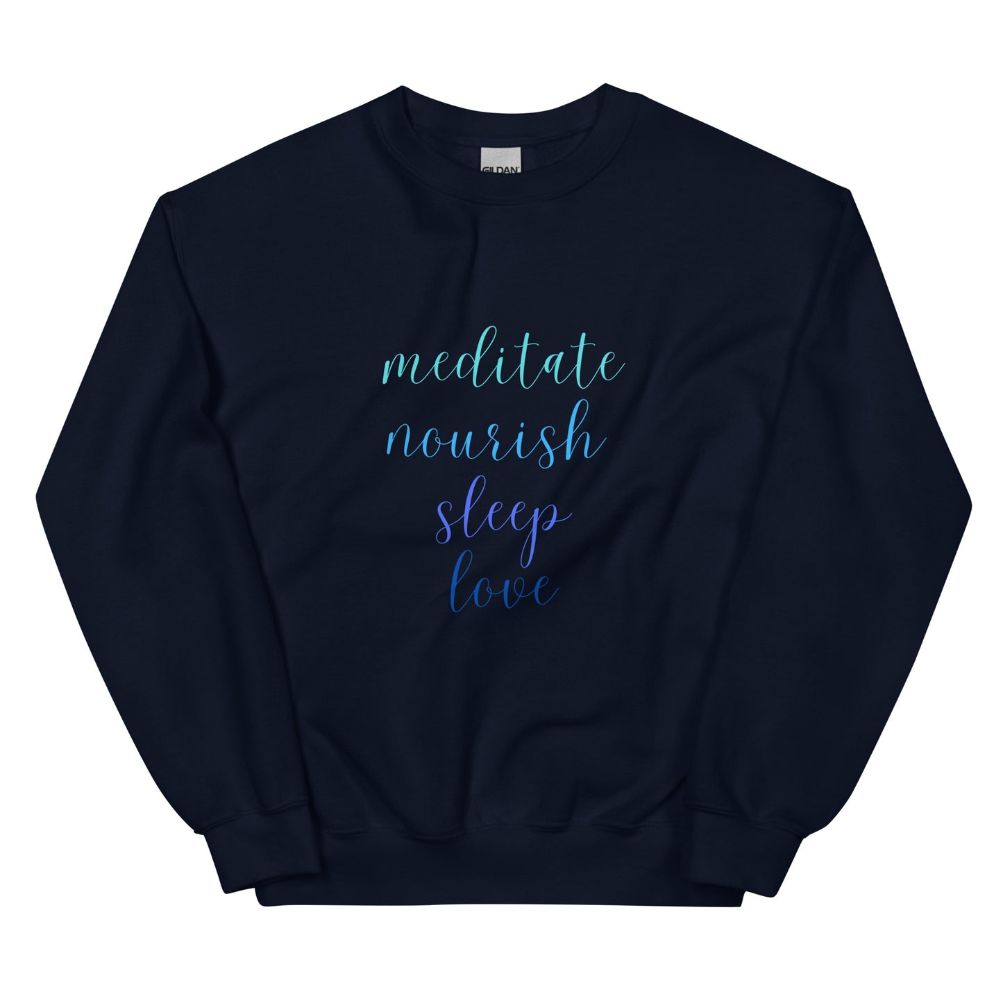 Meditate Nourish Sleep Love - Unisex Sweatshirt ~ Sharon Dawn Collection (Sale Price: $66.99 CAD)