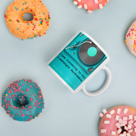 I love listening to vinyl & nostalgic daydreaming - White glossy mug ~ Sharon Dawn Collection