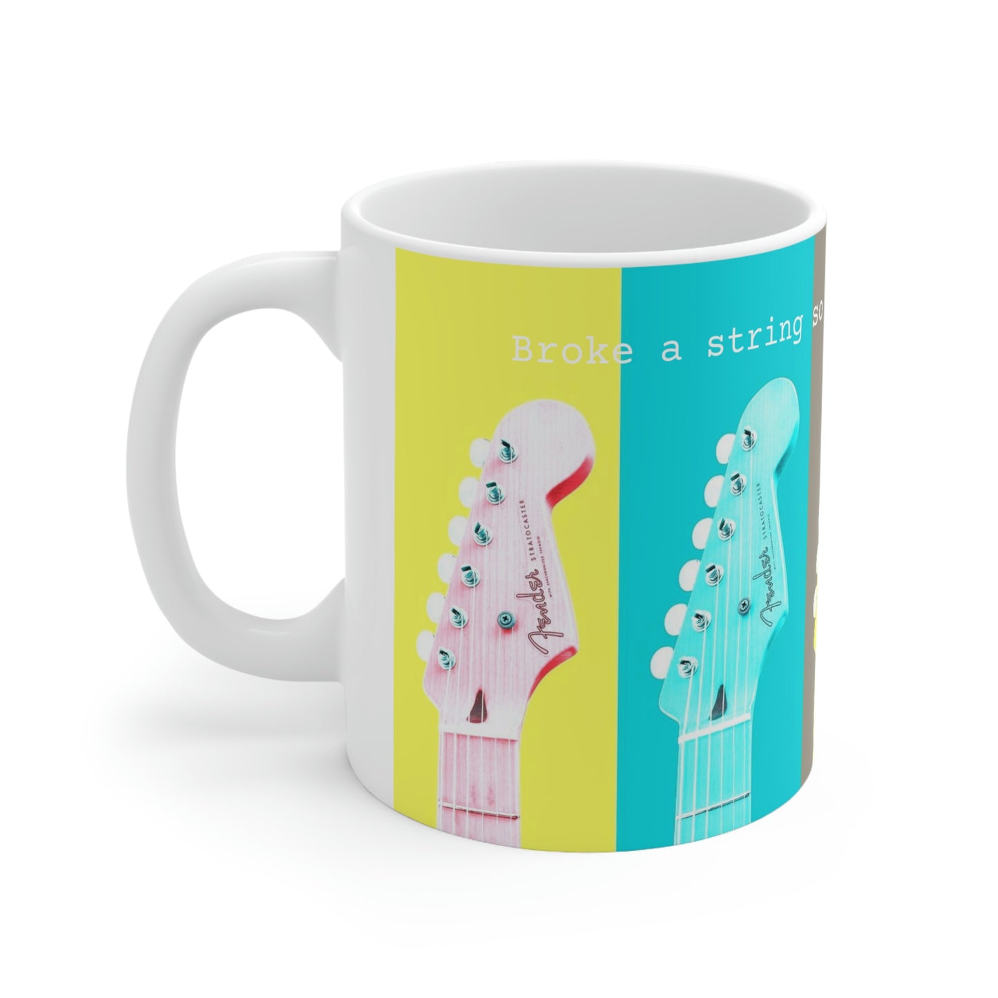Broke a string so it is time for tea - Ceramic Mug 11oz - Limited Edition