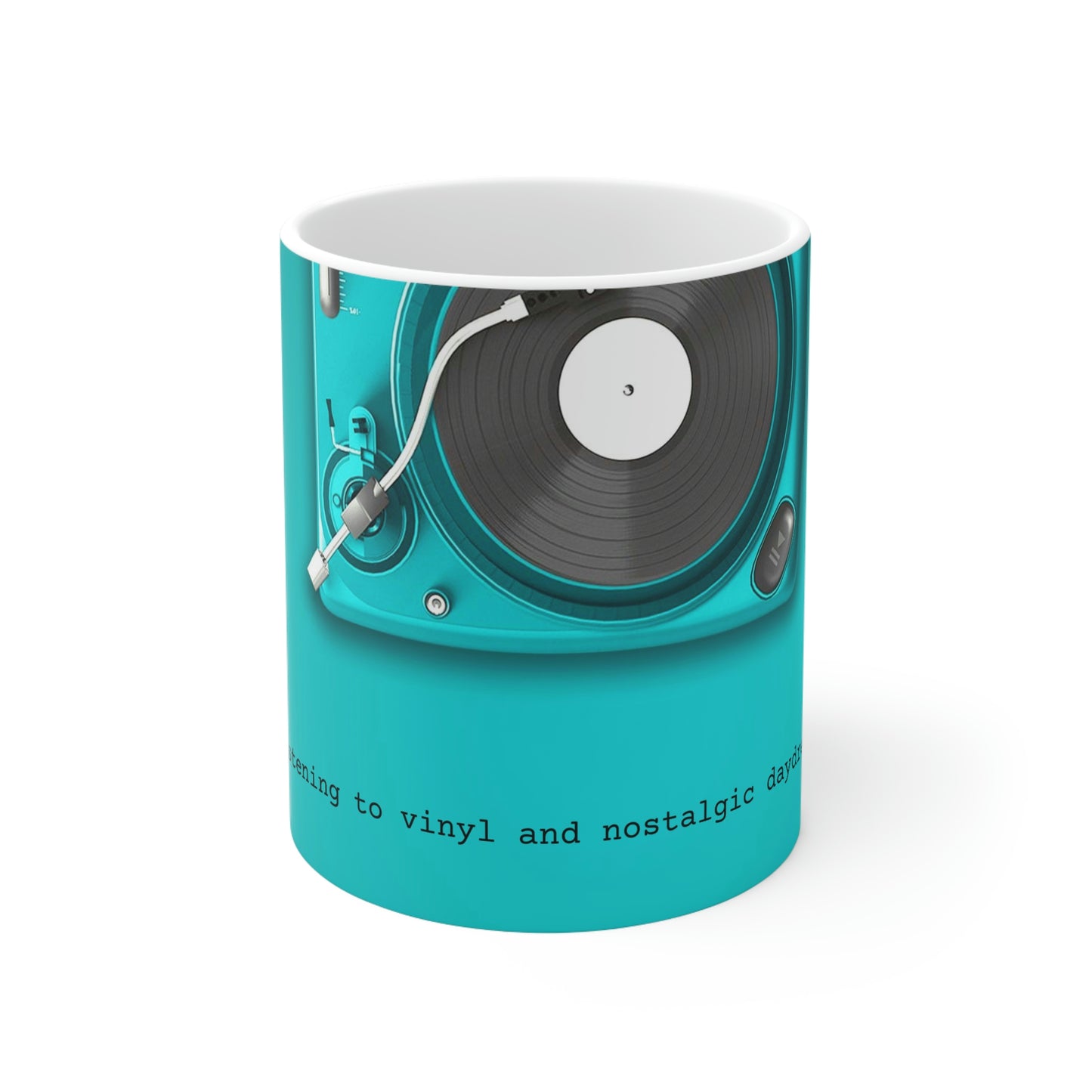 I love listening to vinyl and nostalgic daydreaming - Ceramic Mug 11oz - Limited Edition