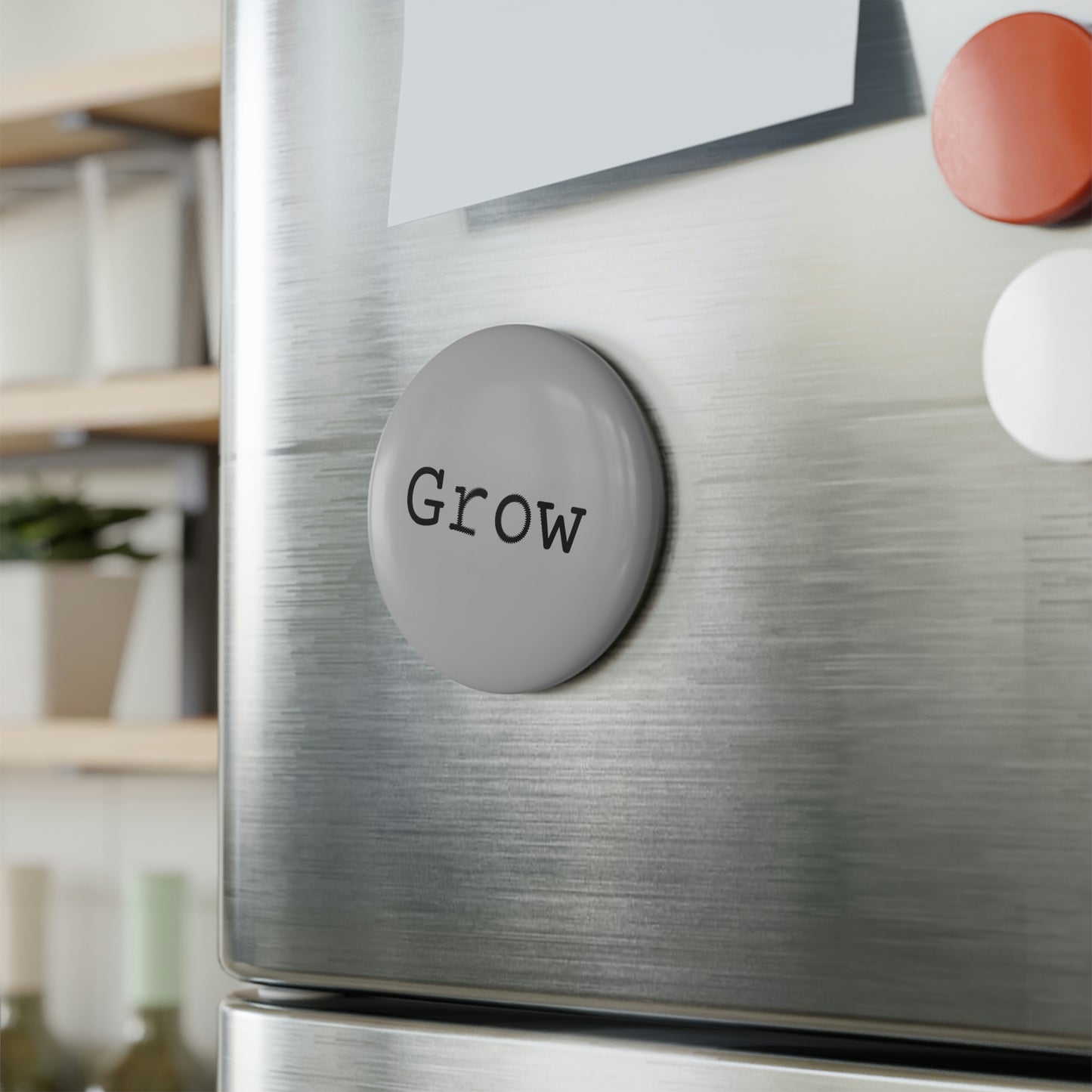 Grow - Button Magnet ~ Sharon Dawn Collection