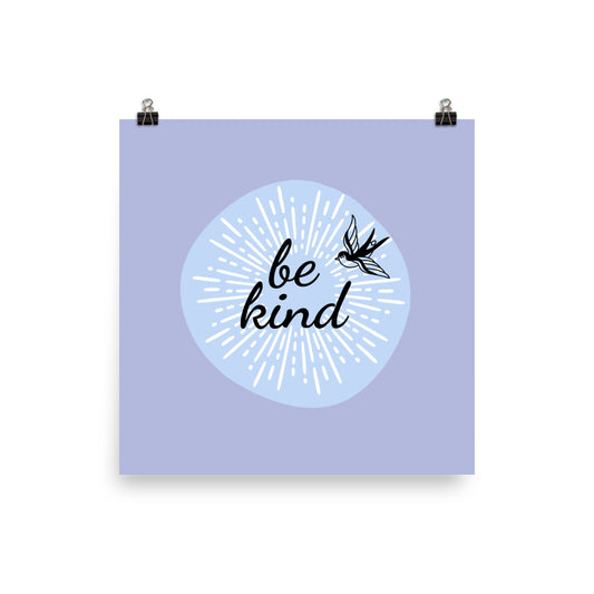 Be Kind - Poster ~ Sharon Dawn Collection