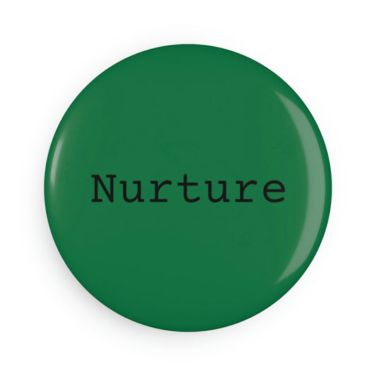 Nurture - Button Magnet, Round ~ Sharon Dawn Collection