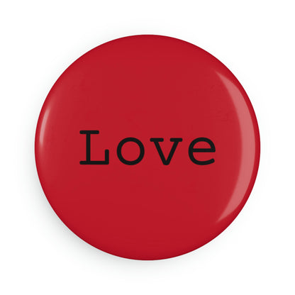 Love - Button Magnet, Round ~ Sharon Dawn Collection